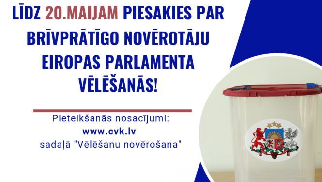 Līdz 20. maijam iespēja pieteikties novērot Eiropas Parlamenta vēlēšanas