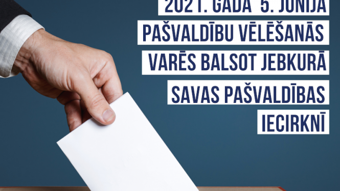 2021. gada pašvaldību vēlēšanās varēs balsot jebkurā savas pašvaldības iecirknī