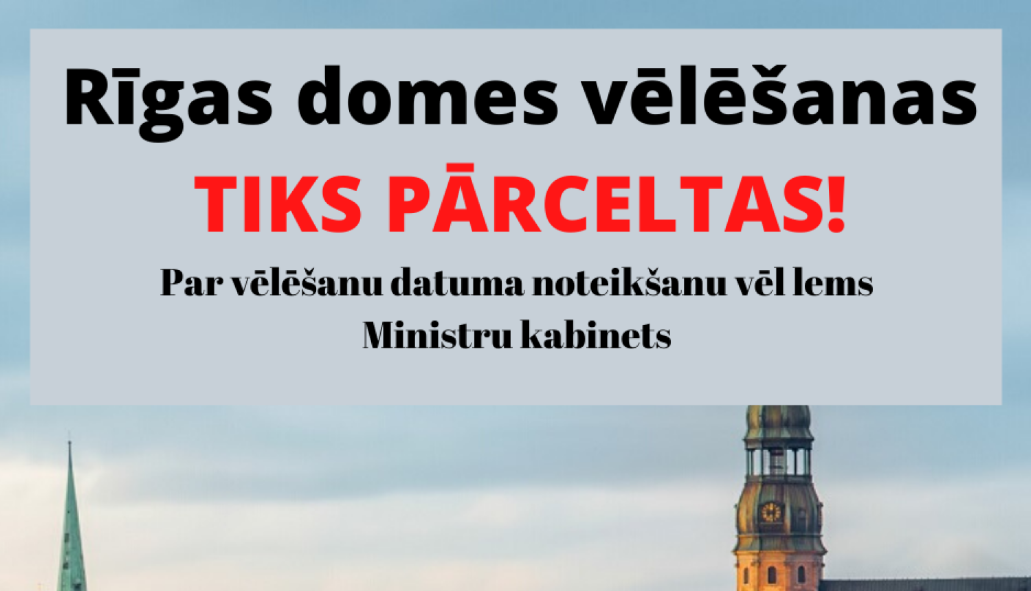 vēlēšanas pārceltas